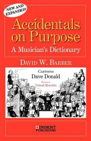 Accidentals on Purpose de David W. Barber