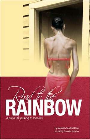 Road to the Rainbow de Meredith Seafield Grant