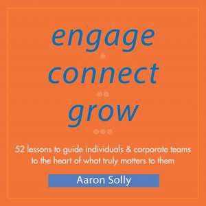 Engage Connect Grow de Aaron Solly