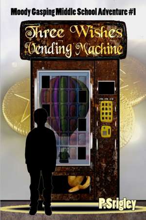 Three Wishes Vending Machine de Patricia Srigley