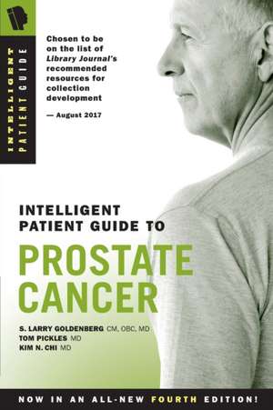 Intelligent Patient Guide to Prostate Cancer de S. Larry Goldenberg