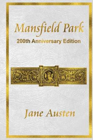 Mansfield Park: 200th Anniversary Edition de Jane Austen