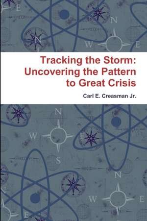 Tracking the Storm de Carl E. Creasman Jr.