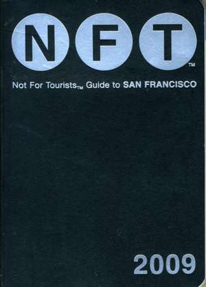 Not for Tourists - Guide to San Francisco de Jane Pirone