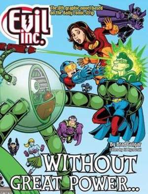 Evil Inc Annual Report Volume 8: Without Great Power… de Brad Guigar