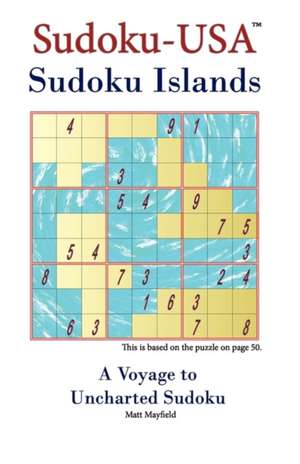 Sudoku Islands: From Mmms to Marvelmania de Matt Mayfield