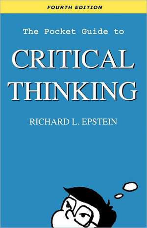 The Pocket Guide to Critical Thinking: Computable Functions, Logic, and the Foundations of Mathematics de Richard L. Epstein