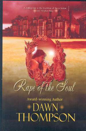 Rape of the Soul de Dawn Thompson