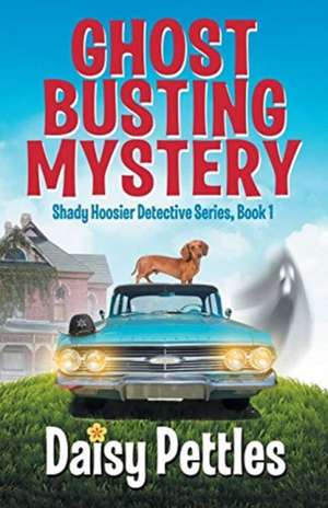 Ghost Busting Mystery de Daisy Pettles