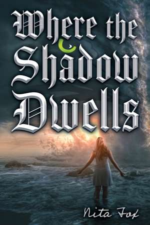 Where the Shadow Dwells de Nita Fox