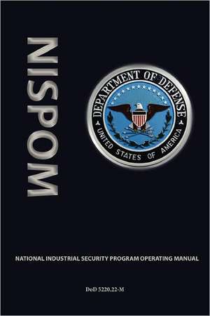 National Industrial Security Program Operating Manual (Nispom) de Jeffrey W. Bennett