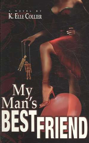 My Man's Best Friend: Part Two de K. Elle Collier