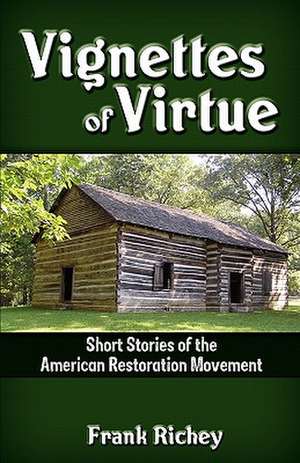 Vignettes of Virtue de Frank Richey