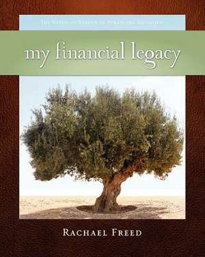 My Financial Legacy de Rachael A. Freed