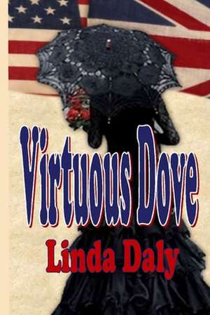 Virtuous Dove: Never Hold Discussions with the Monkey de Linda Daly