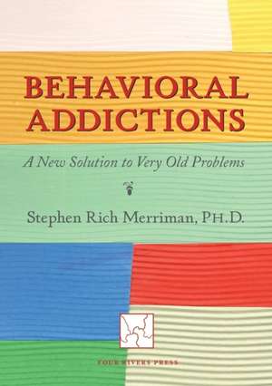 Behavioral Addictions de Stephen Rich Merriman