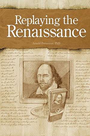 Replaying the Renaissance de Arnold Preussner