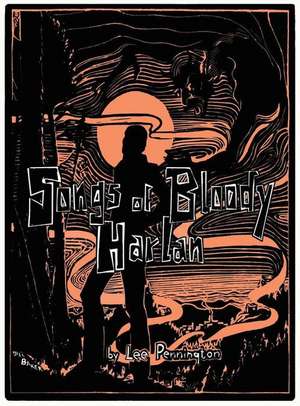 Songs of Bloody Harlan de Lee Pennington