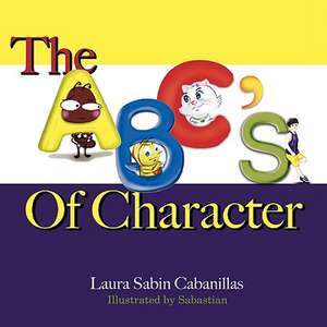 The ABC's of Character de Laura Sabin Cabanillas