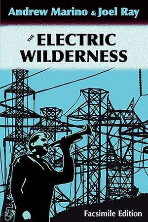 The Electric Wilderness de Andrew A Marino