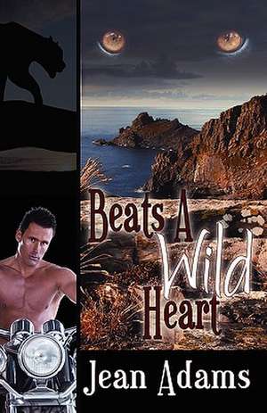 Beats a Wild Heart: Truth about a Life in Science de Jean Adams