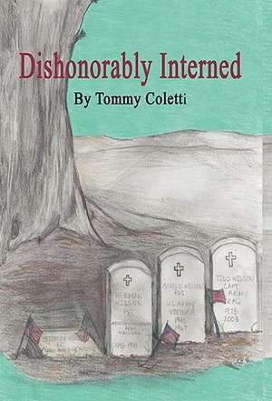 Dishonorably Interred de Tommy Coletti