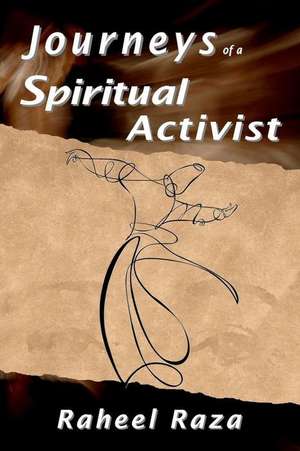 Journeys of a Spiritual Activist de Yaqub Ibn Yusuf