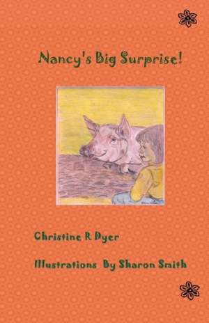 Nancy's Big Surprise! de Christine R Dyer