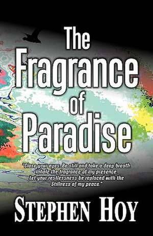 The Fragrance of Paradise de Stephen Hoy