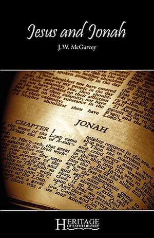 Jesus and Jonah de J. W. McGarvey