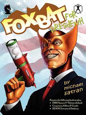 Foxbat for President de Michael Satran