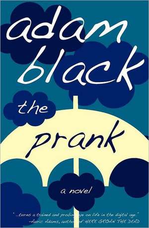 The Prank: And Other Stories of Youth in Limbo de Adam Black