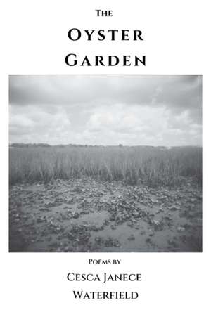 The Oyster Garden de Cesca Janece Waterfield