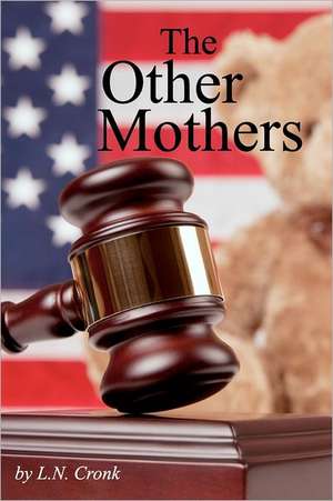 The Other Mothers: Romance in the Rockies 1 de L. N. Cronk