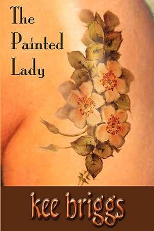 The Painted Lady: An Asti Fantasy de Kee Briggs