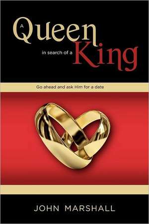 A Queen in Search of a King de John D. Marshall