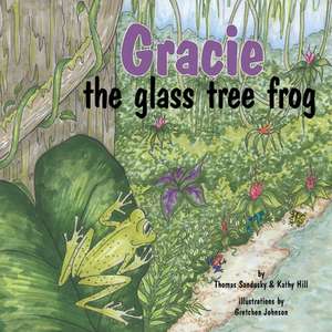 Gracie, the Glass Tree Frog de Thomas Sandusky