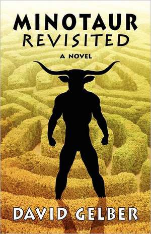 Minotaur Revisited de David Gelber