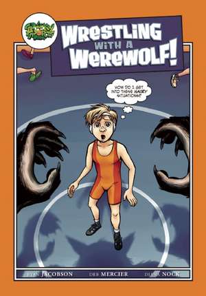 Wrestling with a Werewolf de Ryan Jacobson