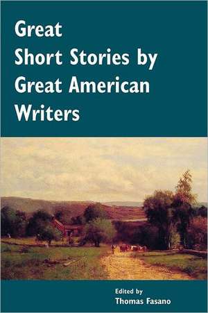 Great Short Stories by Great American Writers de Thomas Fasano