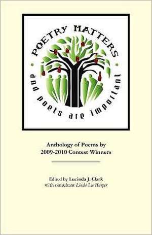 Poetry Matters Anthology: Getting Healthy and Losing Weight for Good de Winners 2009 Poetry Contest