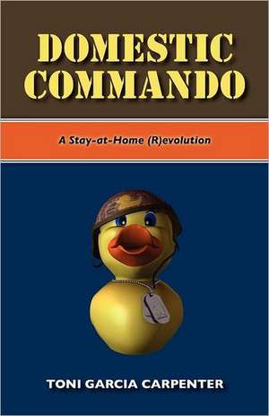 Domestic Commando: Spanish Language and Culture Through Film de Toni Garcia Carpenter