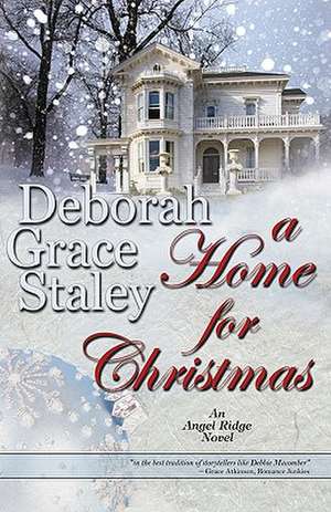 A Home for Christmas de Deborah Grace Staley