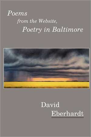 Poems from the Website, Poetry in Baltimore: How to Keep the Eleventh Commandment de David Eberhardt