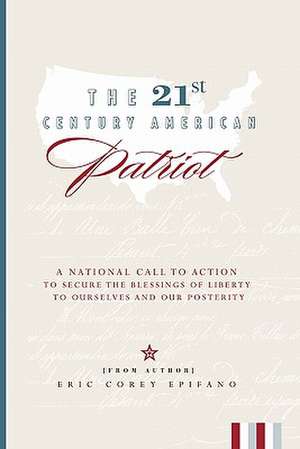 The 21st Century American Patriot de Eric Corey Epifano