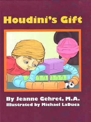 Houdini's Gift de Jeanne Gehret MA