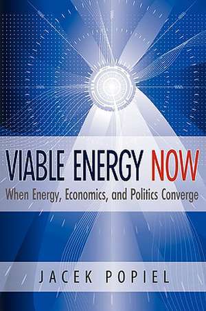 Viable Energy Now de Jacek Popiel