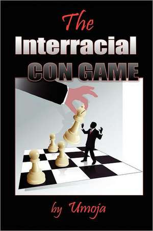 The Interracial Con Game de Umoja