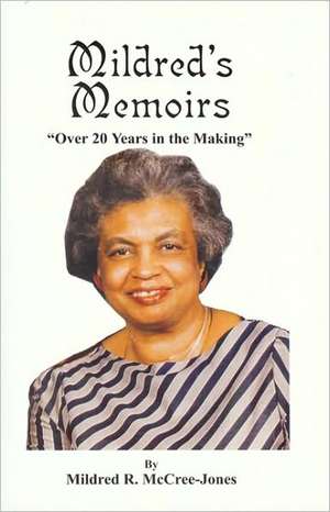 Mildred's Memoirs de Mildred McCree-Jones