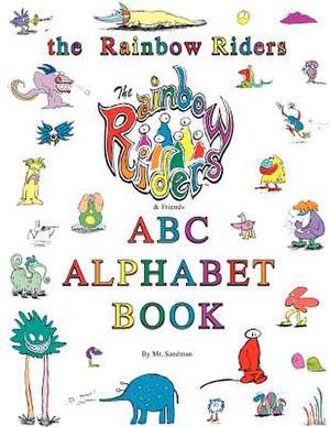 The Rainbow Riders ABC Alphabet Book de MR Sandman